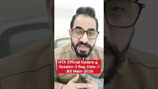 NTA Official Update🔥 Session-2 Registration Date📣 JEE Main-2026 #jee #jeemain #jee2026 #neet #shorts