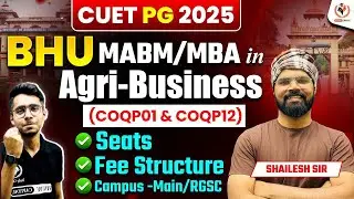 BHU MABM/MBA in Agri business Course Code| SEATS || FEE Structure | Campus