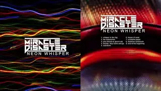 Miracle Disaster - 02. The Autonomist (from the album Neon Whisper)