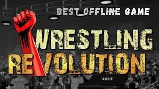 BEST OFFLINE GAME: WRESTLING REVOLUTION 3D: PART1