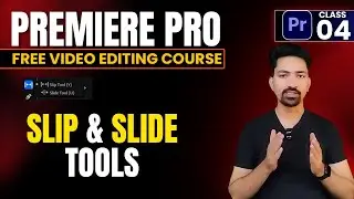 Adobe Premiere Pro Tutorial in Hindi 2025 | Slip & Slide Tools | class 04