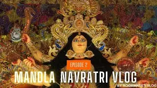 Mandla Navratri Night Special Vlog Episode: 2 || Mandla vlog || by Roommates vlog