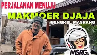 RUTE MENUJU MAKMOER DJAJA| BENGKEL NYA SANG YOUTUBER| MASRANG | ARLS 2025