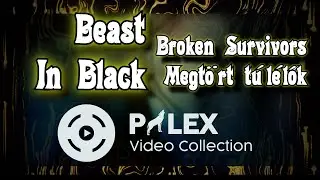 Beast In Black - Broken Survivors - magyar ford&iacute;t&aacute;s / lyrics by palex