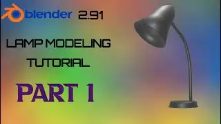 Blender 2.9 lamp modeling tutorial