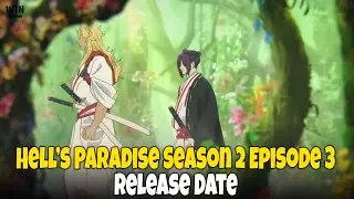 Hell&rsquo;s Paradise Season 2 Episode 3 Release Date, Time, Where to Watch
