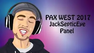 Jacksepticeye Live Panel | PAX WEST 2017