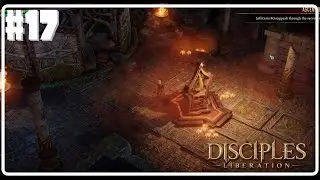 DISCIPLES: LIBERATION #17 || PASSAGGI SEGRETI || Gameplay ITA || Roy Lovat ||