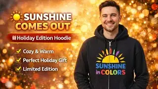 Sunshine Comes Out Hoodie &ndash; Cozy & Stylish Holiday Edition