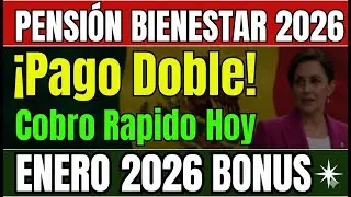 &iexcl;CONFIRMADO! Pago doble de la Pensi&oacute;n Bienestar en enero 2026!