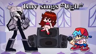 Ruv sings Ugh - Friday Night Funkin': Mid-Fight Masses