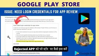 Issue: Need Login Credentials for app review | App rejected Solution