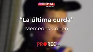 La última curda - Mercedes Cohen | PROREC en cápsula.
