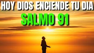 ORACIÓN DE LA MAÑANA CON SALMO 91 | cúbrete con la SOMBRA del ALTÍSIMO desde el primer minuto