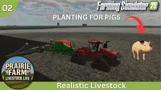 Planting For Pigs & Big Moo-ves! | FS25 Prairie Farm Michigan | Prairie Farm Livestock Life Ep 2
