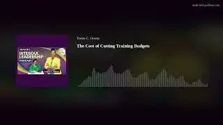 The Cost of Cutting Training Budgets