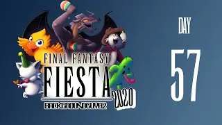 Final Fantasy Fiesta 2020 Day 57 || Theatrhythym Day 3 - 4 Heroes Day 1