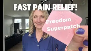 HOW TO GET PAIN RELIEF FAST | FREEDOM SUPER PATCH