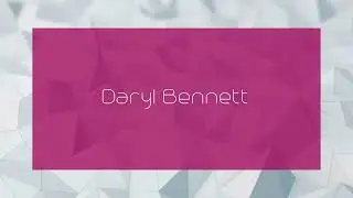 Daryl Bennett - appearance