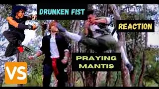 DRUNKEN FIST VS PRAYING MANTIS KUNG FU | 醉拳 醉八仙 Dance of the Drunken Gods | REACTION!