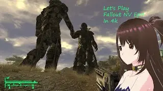Strawberry Plays Fallout New Vegas Ep4 in 4k: Helping Prim and Mohave Outpost