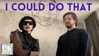 I could do that - A Satire on Contemporary Art