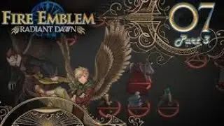 Fire Emblem Radiant Dawn: Full Playthrough: Part 3 Chapters 6-8