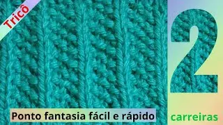 💚 Aprenda o Ponto fantasia fácil e rápido |2 carreiras  |Tricotheando