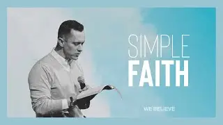 Simple Faith | Pastor Luke Brugger