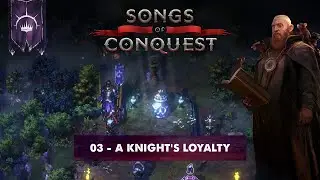 Songs of Conquest | Loth Mission 3 - A Knight's Loyalty | Campaign Walkthrough Gameplay PC HD