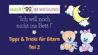 Ich will noch nicht ins Bett || TEIL 2 - Tipps & Tricks f&uuml;r Eltern || gelesen von ManuelaYogela