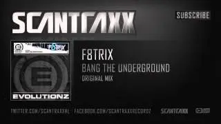 F8trix - Bang The Underground (HQ Preview)