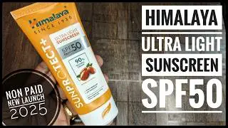 Himalaya Sunscreen Review | 2025 | Himalaya Ultra light sunscreen spf50 | Himalaya spf50 sunscreen