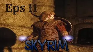 Skyrim Eps 11 - Stress Levels Rising