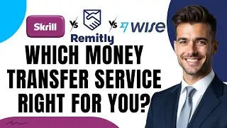 Skrill vs. Remitly vs. Wise in 2026 (Which is Better?)