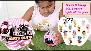 Unbox LOL SURPRISE Lights Glitter with Harshi