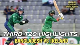 BANGLADESH CLINCH SERIES | Bangladesh vs Ireland 3rd T20 Highlights 2025 | BAN Beat IRE By 8 Wickets