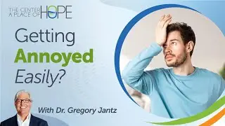 Why Do I Get Annoyed So Easily? | Dr. Gregory Jantz Explains