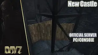 DayZ: Building a Base in the New Castle 1.23