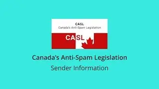 Sender Information - Canada's Anti-Spam Legislation