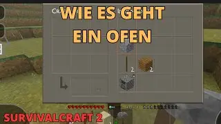 TUTORIAL, WIE MAN EINEN OFEN AUF SURVIVAL CRAFT 2 BAUT/ Einen Ofen auf Survivalcraft 2 bauen