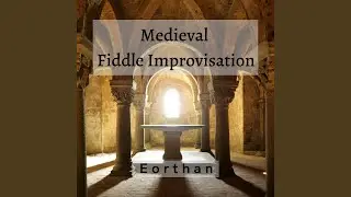 Medieval Fiddle Improvisation