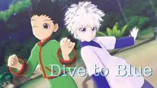 【H×H MMD】Dive to Blue【ゴン＆キルア】