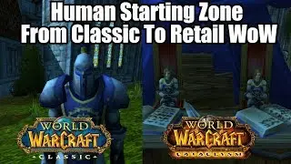 Human Starting Zone From Classic WoW To Retail WoW