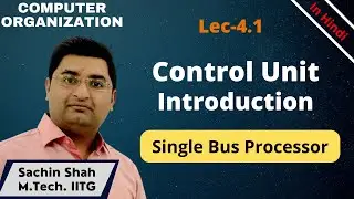 L4.1| Control Unit in Computer Organization | Processor Design