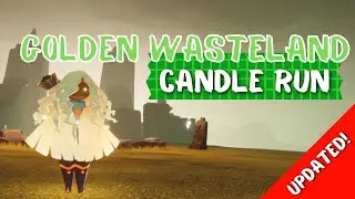 Golden Wasteland Candle Run [Updated!] | Sky: Children of the Light