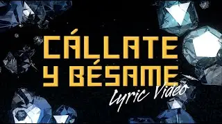 Los3 - C&aacute;llate y B&eacute;same (LyricVideo)