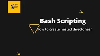 Linux Scripting with Problem Solving-II: How to create nested directory