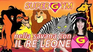 IL RE LEONE | SUPERGYM missione Savana: Simba è in pericolo! | Ginnastica  per bambini
