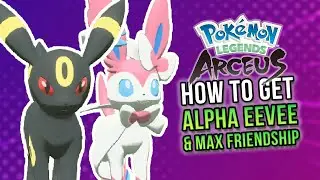 How To Get Alpha Eevee + Max Friendship Level For Umbreon, Espeon & Sylveon | Pokemon Legends Arceus